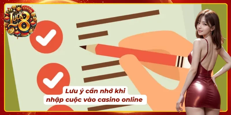 Một số điểm cần chú ý khi thử sức game casino online